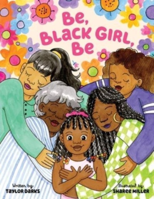 Be, Black Girl, Be - Taylor Darks