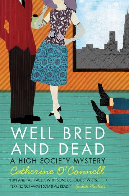 Well Bred and Dead: A High Society Mystery - Catherine O'connell
