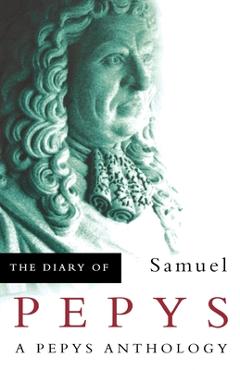 Coperta cărții 'The Diary of Samuel Pepys: A Pepys Anthology - Samuel Pepys'