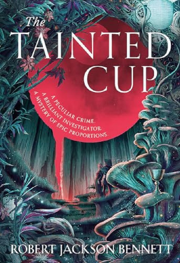 The Tainted Cup. Shadow of the Leviathan #1 - Robert Jackson Bennett