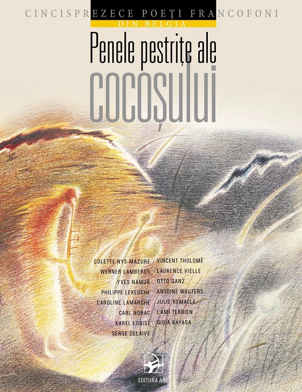 Penele pestrite ale cocosului. Cincisprezece poeti francofoni din Belgia