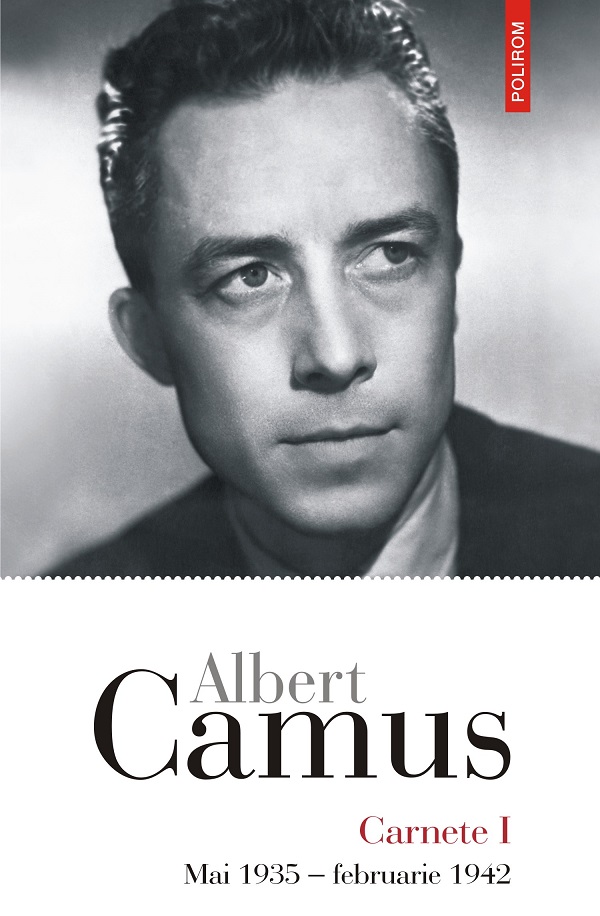 eBook Carnete Vol.1. Mai 1935 - Februarie 1942 - Albert Camus