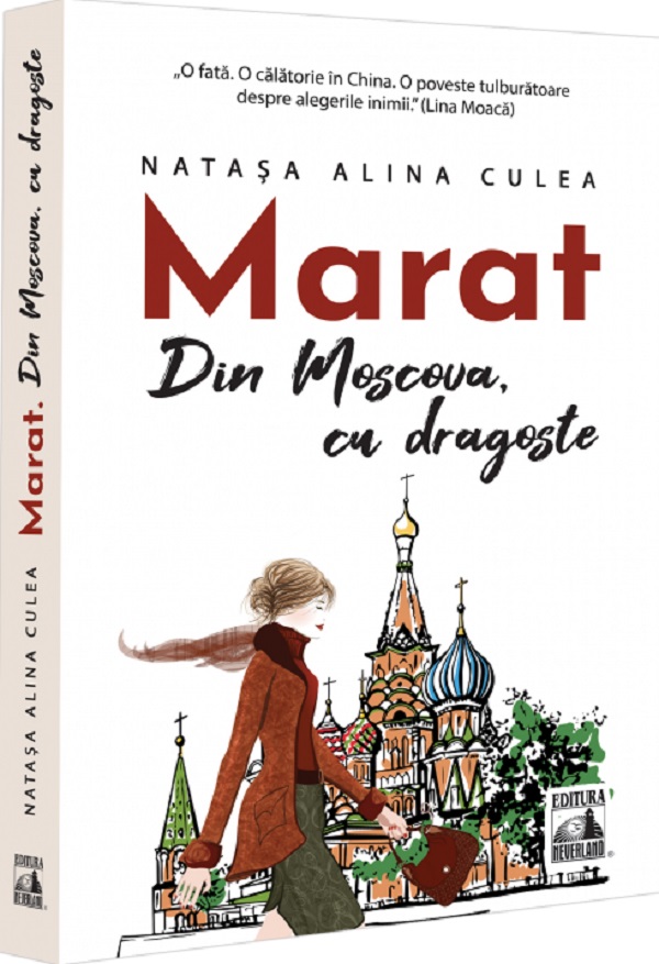 Marat. Din Moscova, cu dragoste - Natasa Alina Culea