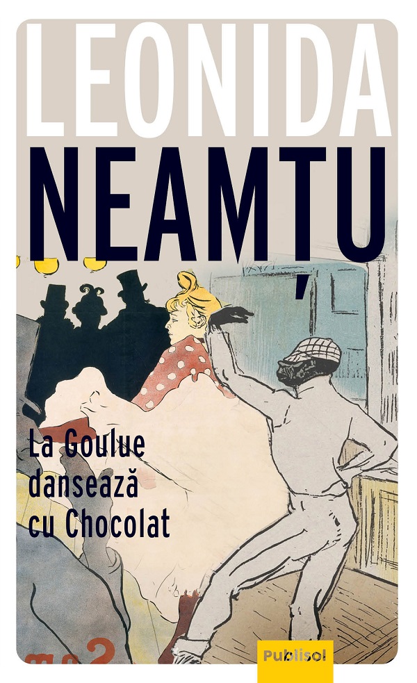 eBook La Goulue danseaza cu Chocolat - Leonida Neamtu