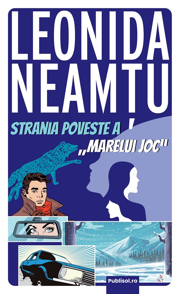 eBook Strania poveste a Marelui Joc - Leonida Neamtu