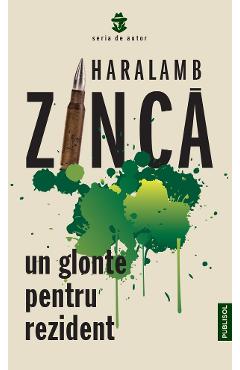 Poza produsului eBook Un glonte pentru rezident - Haralamb Zinca