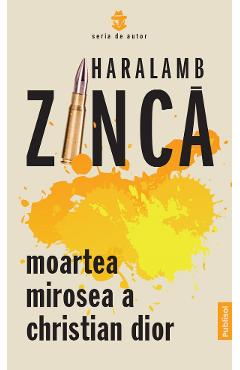 Poza produsului eBook Moartea mirosea a Christian Dior - Haralamb Zinca