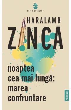 Poza produsului eBook Noaptea cea mai lunga. Marea confruntare - Haralamb Zinca