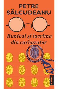 Poza produsului eBook Bunicul si lacrima din carburator - Petre Salcudeanu