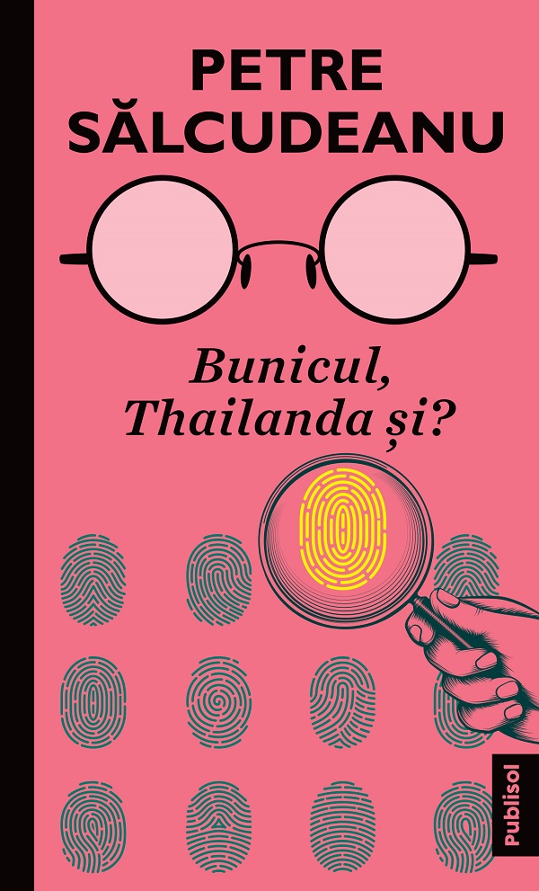 eBook Bunicul, Thailanda si? - Petre Salcudeanu