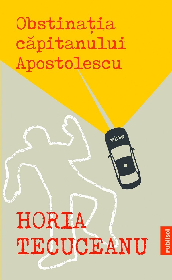 eBook Obstinatia capitanului Apostolescu - Horia Tecuceanu
