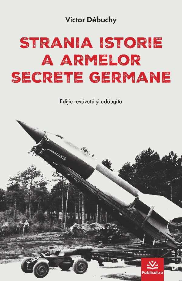 eBook Strania istorie a armelor secrete germane - Victor Debuchy
