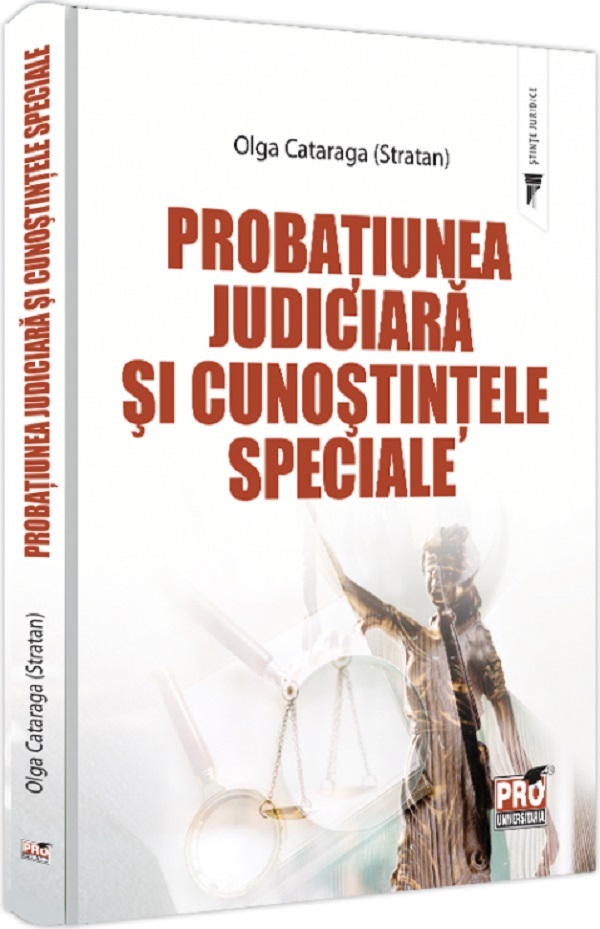 Probatiunea judiciara si cunostintele speciale - Olga Cataraga