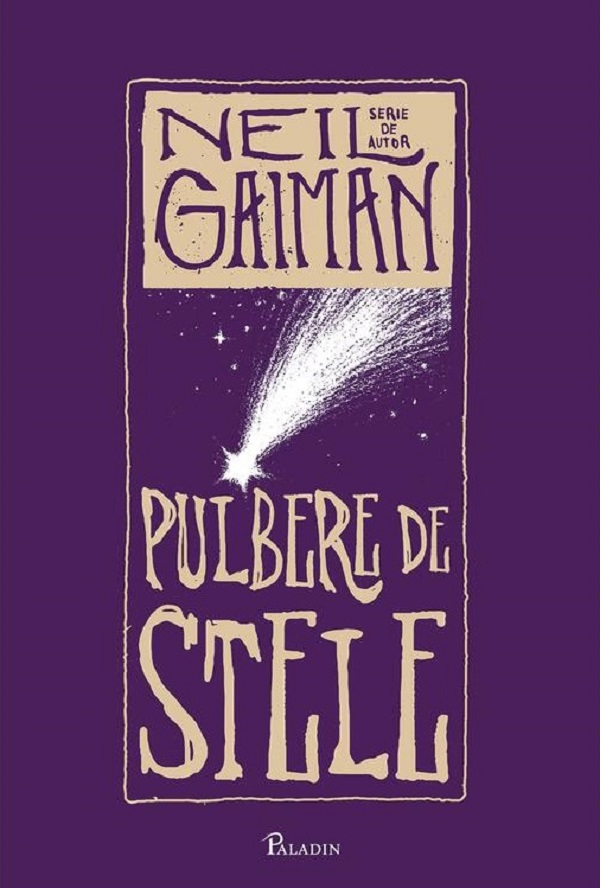 Pulbere de stele. Editie integrala - Neil Gaiman
