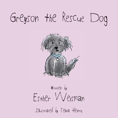 Greyson the Rescue Dog - Esther Weisman