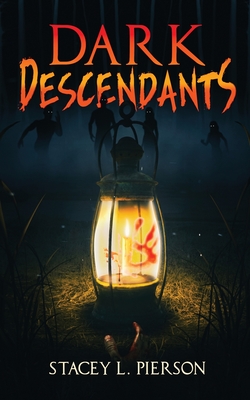 Dark Descendants - Stacey L. Pierson