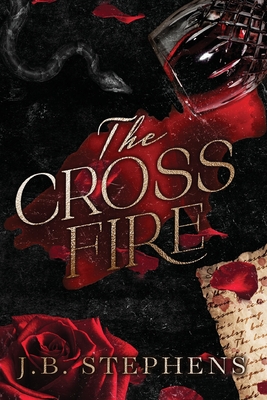 The Crossfire - J. B. Stephens