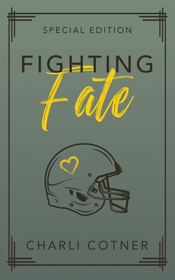 Fighting Fate: Best Friends to Lovers University Romance (Book 1) - Charli Cotner