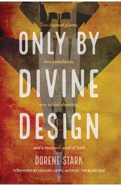 Coperta cărții 'Only By Divine Design - Dorene Stark'