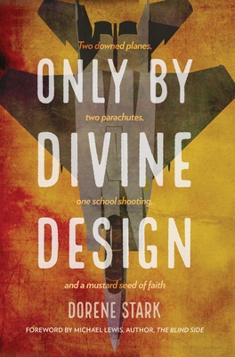 Only By Divine Design - Dorene Stark