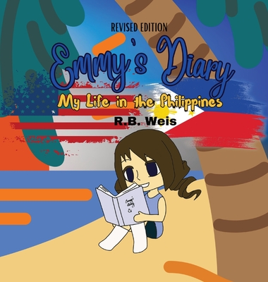 Coperta cărții 'Emmy's Diary: My Life in the Philippines (Revised Edition) - Rb Weis'
