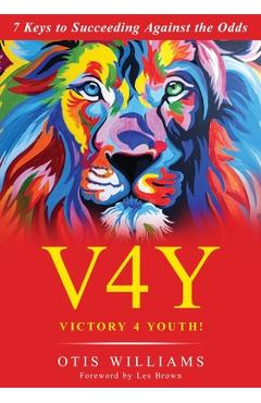 Coperta cărții 'Victory 4 Youth!: 7 Keys to Succeeding Against the Odds - Otis Williams'