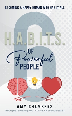 6 H.A.B.I.T.S. of Powerful People - Amy M. Chambers