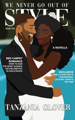 We Never Go Out Of Style - Tanzania Glover