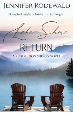 Coperta cărții 'Lake Shore Return: A deeply moving Christian novel - Jennifer Rodewald'