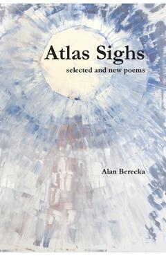 Coperta cărții 'Atlas Sighs - Alan Berecka'