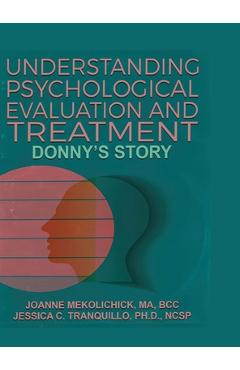 Coperta cărții 'Understanding Psychological Evaluation and Treatment: Donny's Story - Joanne Mekolichick'