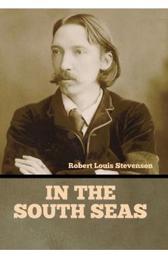 Coperta cărții 'In the South Seas - Robert Louis Stevenson'
