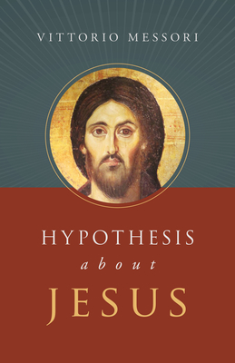 Hypotheses about Jesus - Vittorio Messori