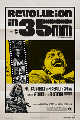 Revolution in 35mm: Political Violence and Resistance in Cinema from the Arthouse to the Grindhouse, 1960-1990 - Andrew Nette