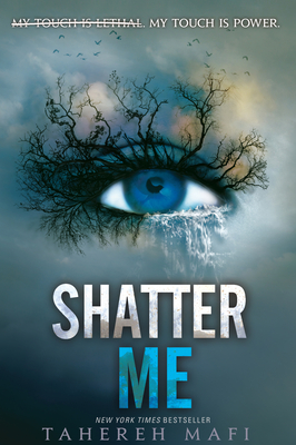 Shatter Me - Tahereh Mafi