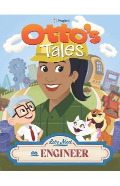Coperta cărții 'Otto's Tales: Let's Meet an Engineer - Prageru'