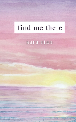 Find Me There - Sara Rian