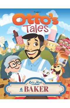 Coperta cărții 'Otto's Tales: Let's Meet a Baker - Prageru'