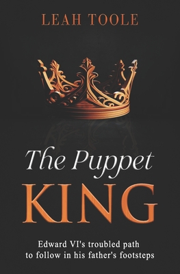 The Puppet King - Leah Toole