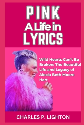 Pink a Life in Lyrics: 