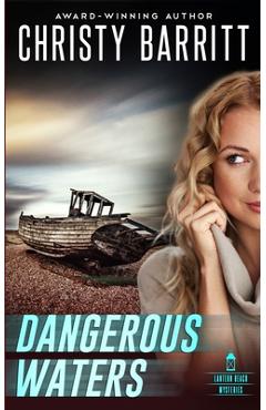 Dangerous Waters - Christy Barritt