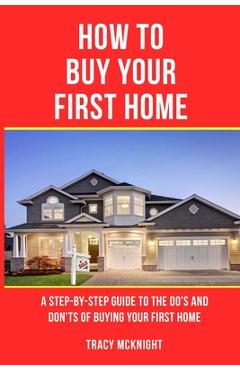 Coperta cărții 'How to Buy Your First Home - Tracy Mcknight'