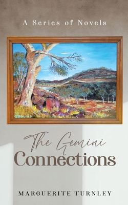 The Gemini Connections: A Series of Novels - Marguérite Turnley