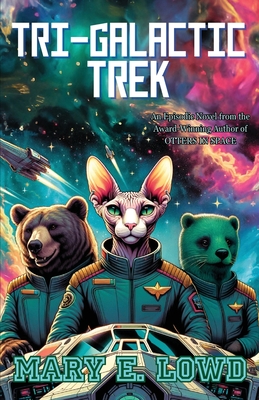 Tri-Galactic Trek - Mary E. Lowd