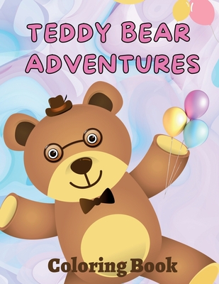 Teddy Bear Adventures Coloring Book - Amber M. Hill