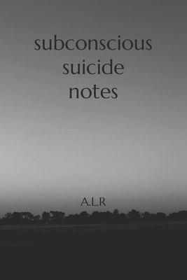 Subconscious Suicide Notes - A. L. Roberts