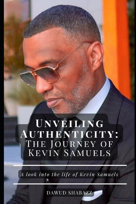 Unveiling Authenticity: The Journey of Kevin Samuels - Dawud (truth) Shabazz