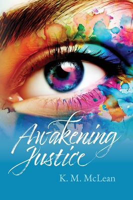 Awakening Justice - K. M. Mclean