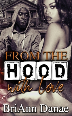 From The Hood With Love - Briann Danae