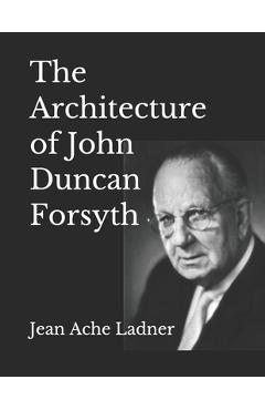 Coperta cărții 'The Architecture of John Duncan Forsyth - Teresa Borum'